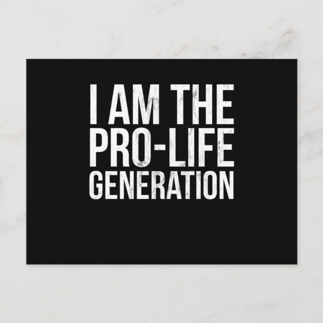 I Am The Pro Life Generation Print Pro Life Studen Postcard (Front)