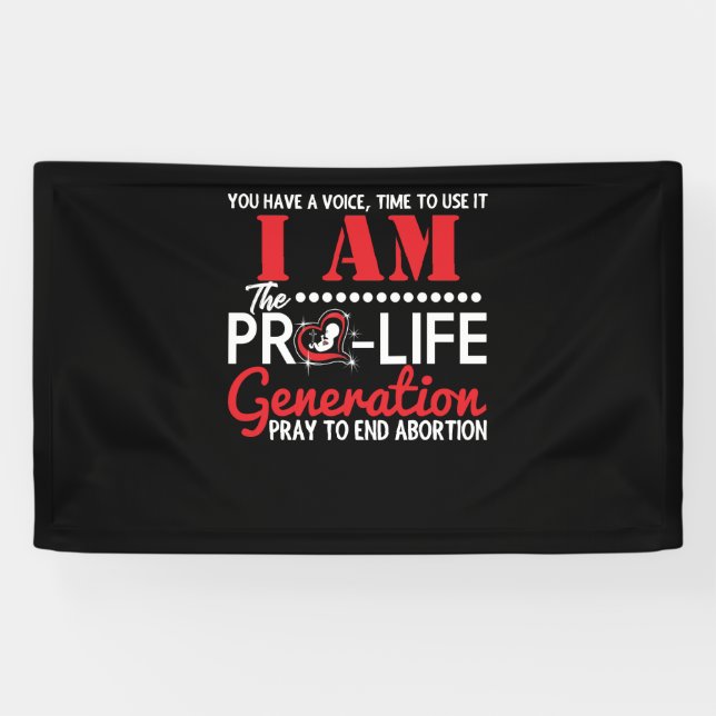 I Am the Pro-Life Generation will end abortion Banner (Horizontal)