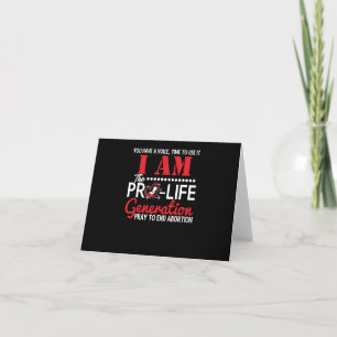 I Am the Pro-Life Generation will end abortion Card