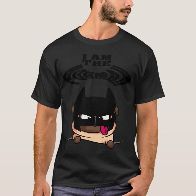 I am the PUGMAN T-Shirt (Front)