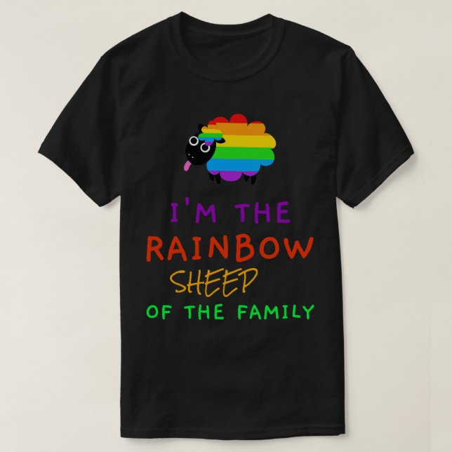 I am The Rainbow Sheep Of The Family T-Shirt (Design Front)