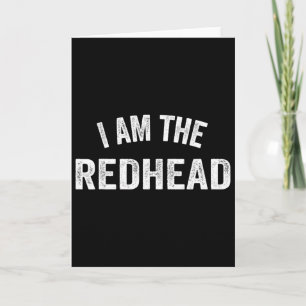 I Am The Redhead Dibs On The Redhead Funny St Patr Card