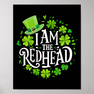 I Am The Redhead Dibs Redhead Funny St Patricks Da Poster