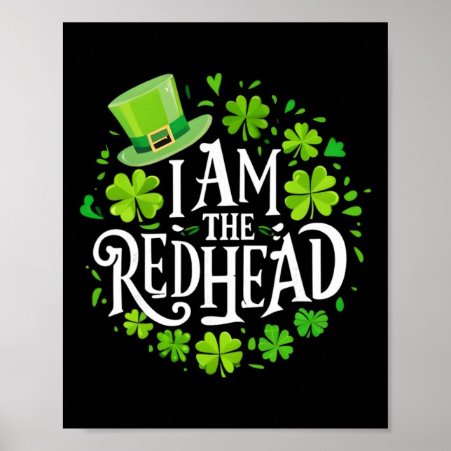 I Am The Redhead Dibs Redhead Funny St Patricks Da Poster (Front)