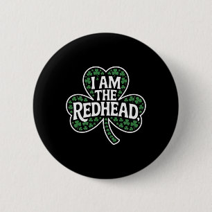 I Am The Redhead Women Funny Irish St Patricks Day 6 Cm Round Badge