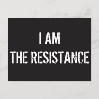 I AM THE RESISTANCE, Postcard