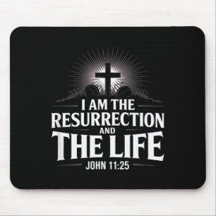 I Am The Resurrection John 11_25 Christian Bible V Mouse Pad