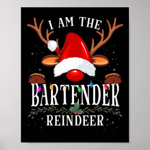 I Am The Rtender Reindeer Christmas Family Poster