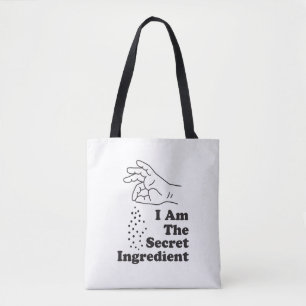 I am The Secret Ingredient Tote Bag
