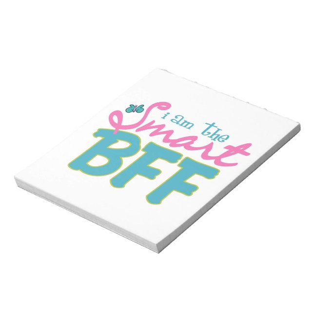 I am the Smart BFF Notepad (Rotated)