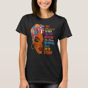 I Am The Storm African American Melanin Black Afro T-Shirt