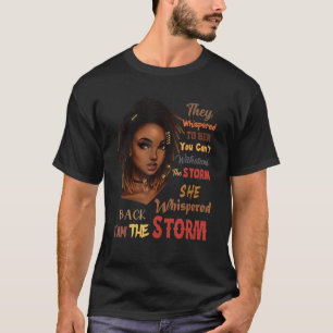 I Am The Storm African American Melanin Black Afro T-Shirt