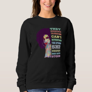 I Am The Storm Afro American Pride Black History M Sweatshirt