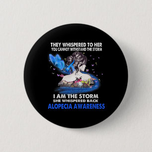 I Am The Storm Alopecia Awareness 6 Cm Round Badge