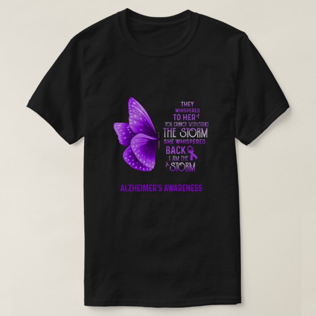 I Am The Storm Alzheimer's Awareness Butterfly T-Shirt (Design Front)