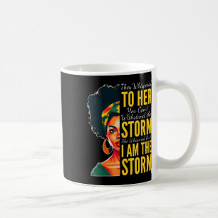 I Am The Storm - Black History Month - Juneteenth Coffee Mug