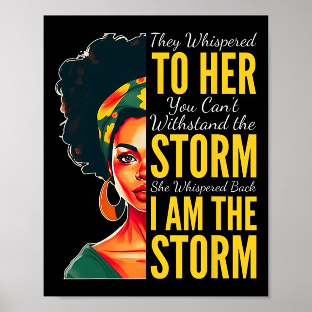 I Am The Storm - Black History Month - Juneteenth  Poster (Front)