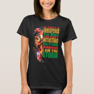 I Am the Storm Black History Month Quotes T-Shirt
