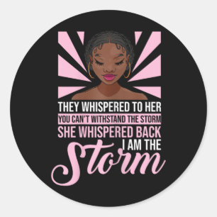 I Am The Storm Black Queen Afro Melanin Juneteenth Classic Round Sticker