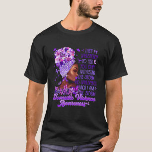 I Am The Storm Black Woman Domestic Violence Survi T-Shirt