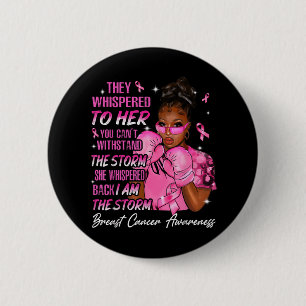 I Am The Storm Black Woman Pink Breast Cancer Awar 6 Cm Round Badge