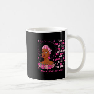 I Am The Storm Black Woman Pink Breast Cancer Awar Coffee Mug