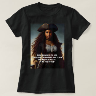 I Am the Storm Black Woman Pirate Art T-Shirt