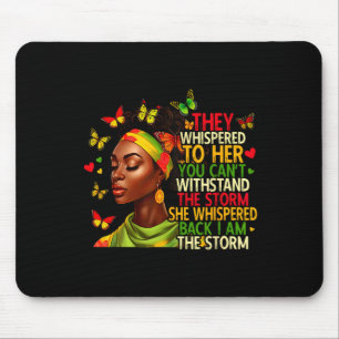 I Am The Storm Black Women Black History Month Afr Mouse Pad