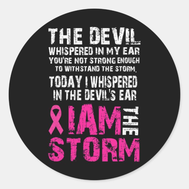 I am the storm Breast cancer awareness  Classic Round Sticker (Front)