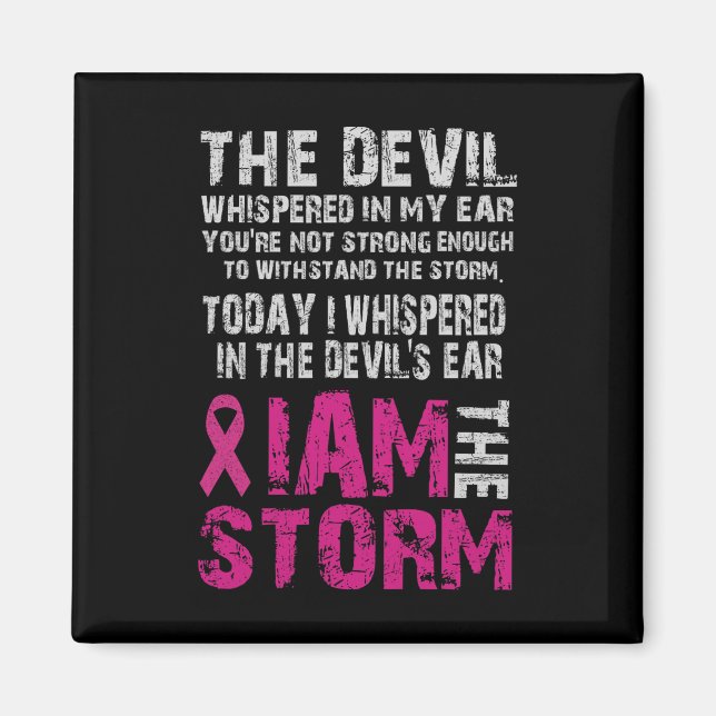 I Am The Storm Breast Cancer Awareness Comfort Magnet (Front)
