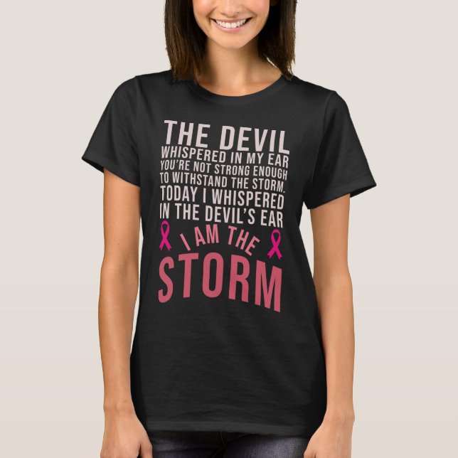 I Am The Storm/Breast Cancer Awareness T-Shirt (Front)