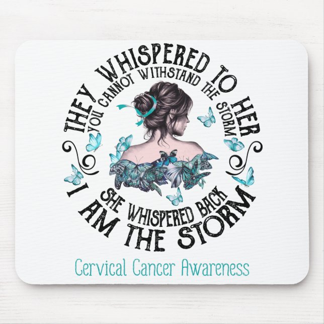 I Am The Storm Cervical Cancer Awareness Mouse Pad (Front)