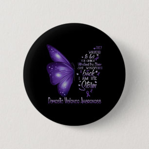 I Am The Storm Domestic Violence Awareness 6 Cm Round Badge