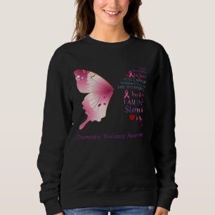 I am the storm Domestic Violence Awareness Butterf Sweatshirt