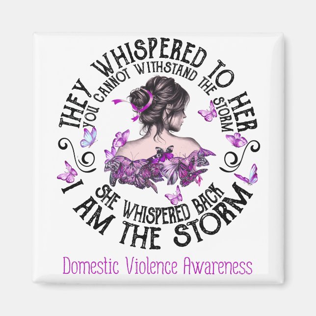 I Am The Storm Domestic Violence Awareness Magnet (Front)