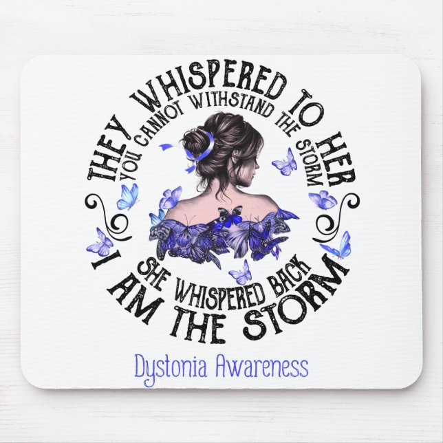 I Am The Storm Dystonia Awareness Mouse Pad (Front)