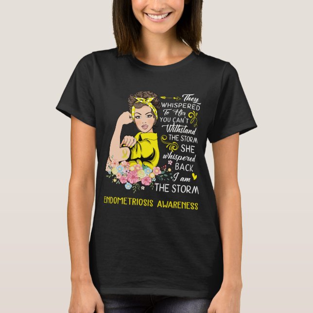 I Am The Storm Endometriosis Awareness T-Shirt (Front)