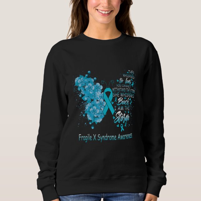 I Am The Storm Fragile X Syndrome Awareness Butter Sweatshirt (Front)