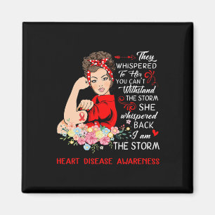 I Am The Storm Heart Disease Awareness  Magnet
