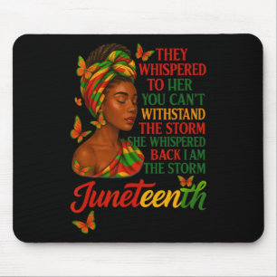 I Am The Storm Juneteenth Afro Black Women History Mouse Pad