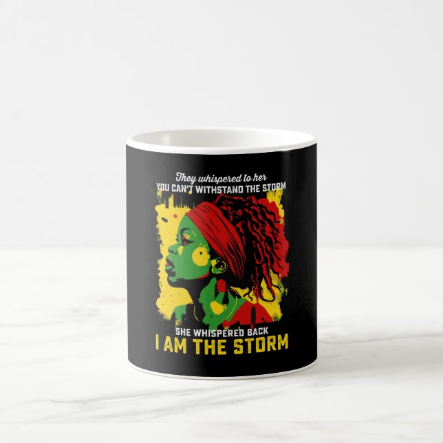 I Am The Storm Juneteenth They Whispered To Her Coffee Mug (Center)