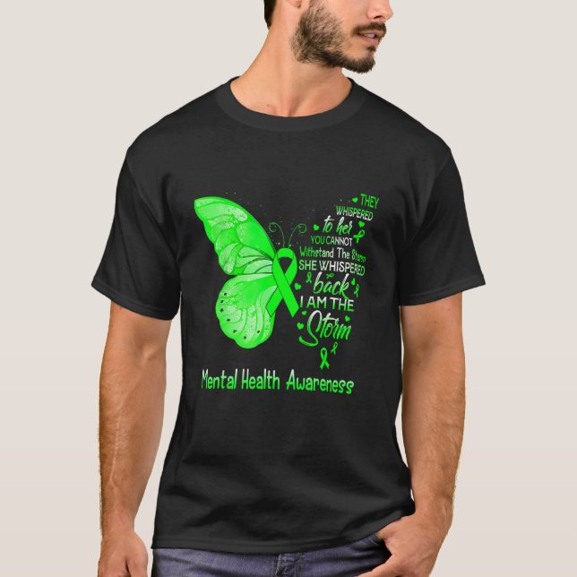 I Am The Storm Mental Health Awareness Butterfly T-Shirt (Front)