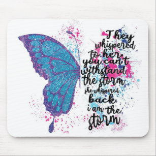 I am The Storm Motivational Butterfly Quote Mouse Pad
