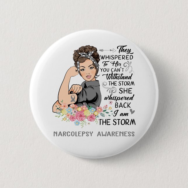 I Am The Storm NARCOLEPSY Awareness 6 Cm Round Badge (Front)