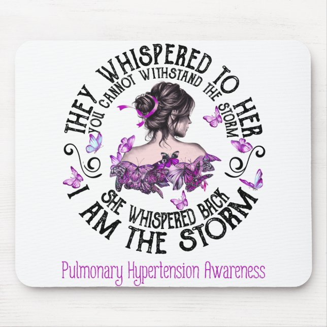 I Am The Storm Pulmonary Hypertension Awareness Mouse Pad (Front)