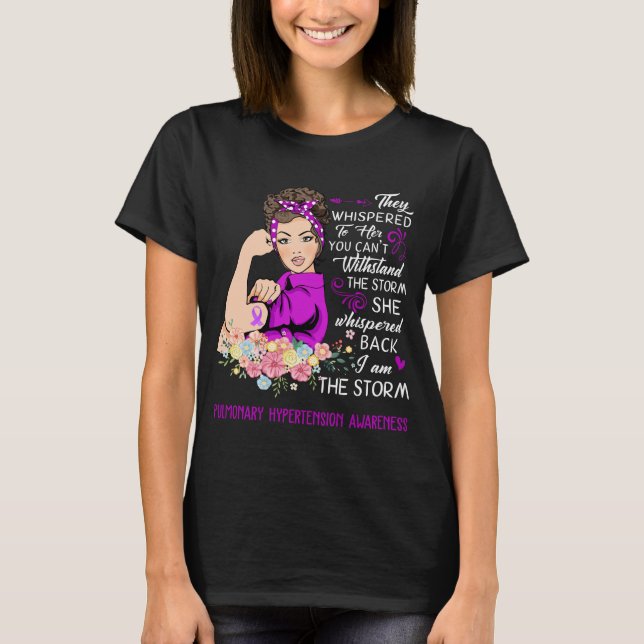 I Am The Storm Pulmonary Hypertension Awareness T-Shirt (Front)
