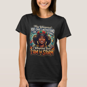 I Am The Storm Shirt Inspirational Black Woman, Mo