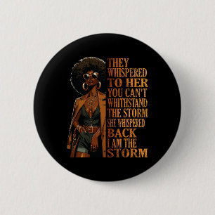 I Am The Storm Shirt Juneteenth Shirts Women Black 6 Cm Round Badge