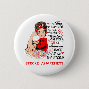 I Am The Storm STROKE Awareness 6 Cm Round Badge