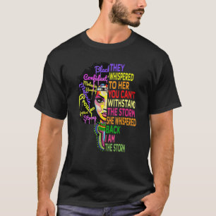 I Am The Storm Strong African Woman Black History  T-Shirt